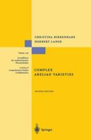 Complex Abelian Varieties 3642058078 Book Cover