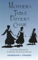Mother S Table Father S Chair 0874212642 Book Cover