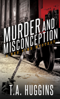 Murder and Misconception: A Ben Time Mystery 1683505107 Book Cover