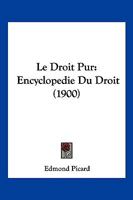 Le Droit Pur (1908) 1167496302 Book Cover