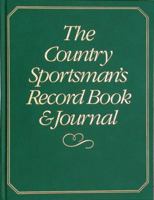 The Country Sportsman's Record Book and Journal 1873590067 Book Cover