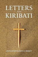 Letters from Kiribati: Correspondence by the Daughters of Our Lady of the Sacred Heart congregation of Catholic mission Sisters to the mother 1923068660 Book Cover