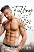 Falling for My Plus One B09JJ8PCJW Book Cover
