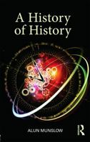 A History of History 0415677157 Book Cover