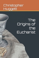 The Origins of the Eucharist 1070394106 Book Cover