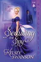 Seducing the Spy 1967169942 Book Cover