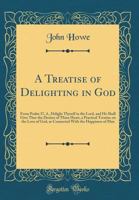 A Treatise Of Delighting In God 0243899122 Book Cover