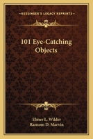 101 Eye-Catching Objects 0548442959 Book Cover