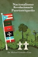 Nacionalismo Revolucionario Puertorriqueño: la lucha armada, los intelectuales y los prisioneros políticos y de guerra B09BY7XCKQ Book Cover
