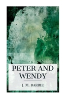 Peter and Wendy: Classics for Christmas Series 8027388996 Book Cover