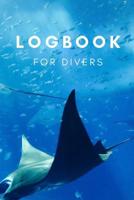 Logbook for Divers: Taucher Logbuch f�r 100 Tauchg�nge, Format 6x9 109601159X Book Cover