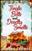 Jingle Bells and Deadly Smells 1096872471 Book Cover