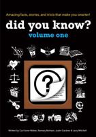 Did You Know?: A collection of the most interesting facts, stories and trivia...ever! 0998205001 Book Cover