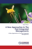 A New Approaches In The Pest Integrated Managements: A New Approaches In The Pest Integrated Managements 6203582670 Book Cover