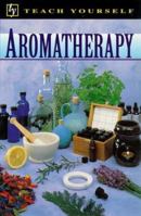 Teach Yourself Aromatherapy 0340654910 Book Cover