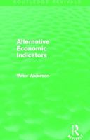 Alternative Economic Indicators (Routledge Revivals) 0415041643 Book Cover