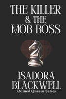 The Killer & The Mob Boss (Ruined Queens Series) 0988066041 Book Cover