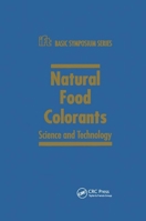 Natural Food Colorants: Science and Technology 0367398230 Book Cover