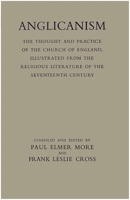 Anglicanism: The Thought and Practice of the Church of England 0227172906 Book Cover