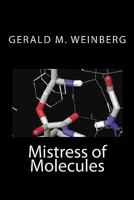 Mistress of Molecules 1448638801 Book Cover