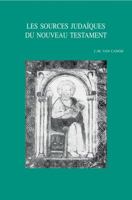 Les Sources Judaiques Du Nouveau Testament: Recueil d'Essais 9042919035 Book Cover