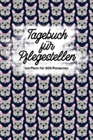 Tagebuch für Pflegestellen mit Platz für 200 Patienten: Protokoll mit 400 Seiten Notizbuch 200 Einträge für Wildtier Pflege im Tierheim, Auffangstationen, Wildvogelhilfen (German Edition) 1672762243 Book Cover