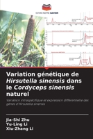 Variation génétique de Hirsutella sinensis dans le Cordyceps sinensis naturel 6205791358 Book Cover