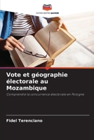 Vote et géographie électorale au Mozambique (French Edition) 6207938011 Book Cover