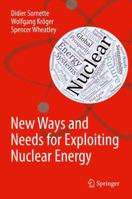 New Ways and Needs for Exploiting Nuclear Energy 303007384X Book Cover