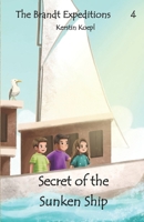 Secret of the Sunken Ship (The Brandt Expeditions) B0FL2D8BBC Book Cover