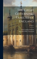 The Great Governing Families of England; Volume 1 1022492632 Book Cover