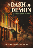 A Dash of Demon (Achewillow) 1950301834 Book Cover