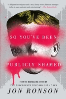 So You've Been Publicly Shamed 1594487138 Book Cover