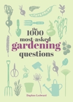 The 1000 Most-Asked Gardening Questions null Book Cover