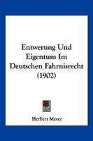 Entwerung Und Eigentum Im Deutschen Fahrnisrecht (1902) 0274125994 Book Cover