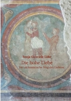 Die hohe Liebe: Der alchimistische Weg des Liebens 3755759314 Book Cover