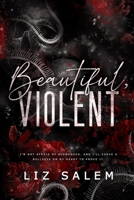 Beautiful, Violent: Beautiful, Violent Book 1 (A Romance Thriller) B0B37KX19W Book Cover