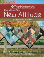 Thimbleberries with a New Attitude: Tried, True and New. 19 Wonderful Quilts in All Sizes from Baby to King in Thimbleberries Traditional and Cotton+steel Modern Fabric Collections. 1935726927 Book Cover