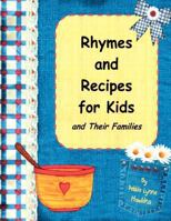 Rhymes and Recipes for Kids and Their Families 1478269723 Book Cover