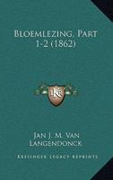 Bloemlezing, Part 1-2 (1862) 1168085578 Book Cover