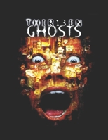 Thirteen Ghosts: Screenplay B08CP7JJZM Book Cover