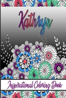 Kathryn Inspirational Coloring Book: An adult Coloring Boo kwith Adorable Doodles, and Positive Affirmations for Relaxationion.30 designs , 64 pages, matte cover, size 6 x9 inch , B08KH3VJC3 Book Cover