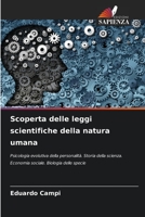 Scoperta delle leggi scientifiche della natura umana: Psicologia evolutiva della personalità. Storia della scienza. Economia sociale. Biologia delle specie 6204137530 Book Cover