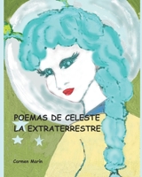 Poemas de Celeste la extraterrestre 1657730360 Book Cover