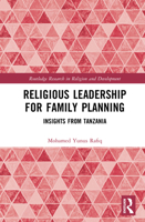 Religious Leadership for Family Planning: Insights from Tanzania (Routledge Research in Religion and Development) 1041085362 Book Cover