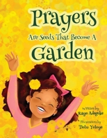 Prayers Are Seeds That Become A Garden 1069181900 Book Cover