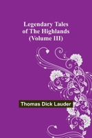 Legendary Tales of the Highlands (Volume III) 9356716366 Book Cover