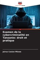 Examen de la cybercriminalité en Tanzanie: droit et pratique (French Edition) 6209786642 Book Cover