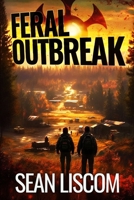 Feral Outbreak 1647380979 Book Cover