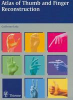 Atlas of Thumb and Finger Reconstruction 0865775850 Book Cover